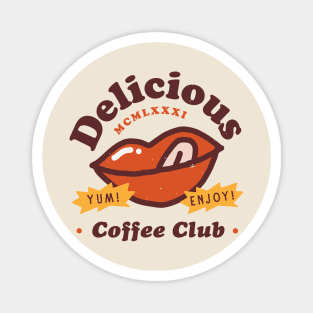 Delicious Coffee Club Magnet